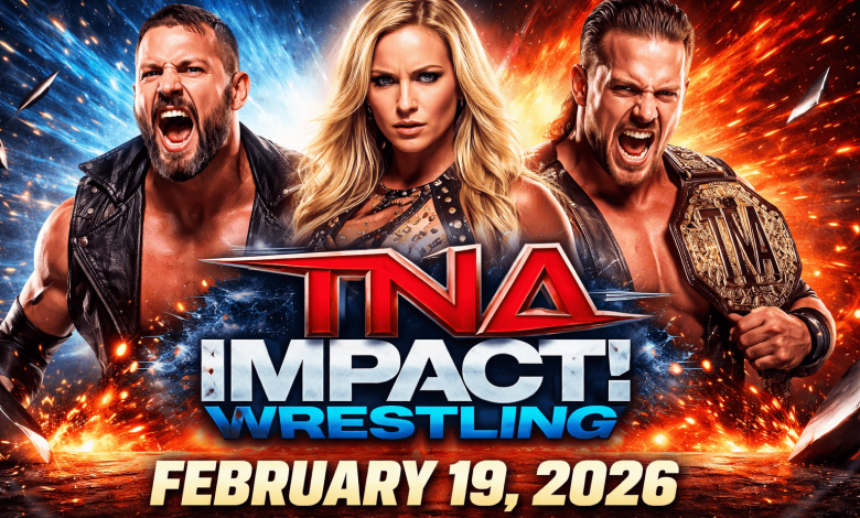 TNA Impact Wrestling – 2/19/2026 – 19th February 2026