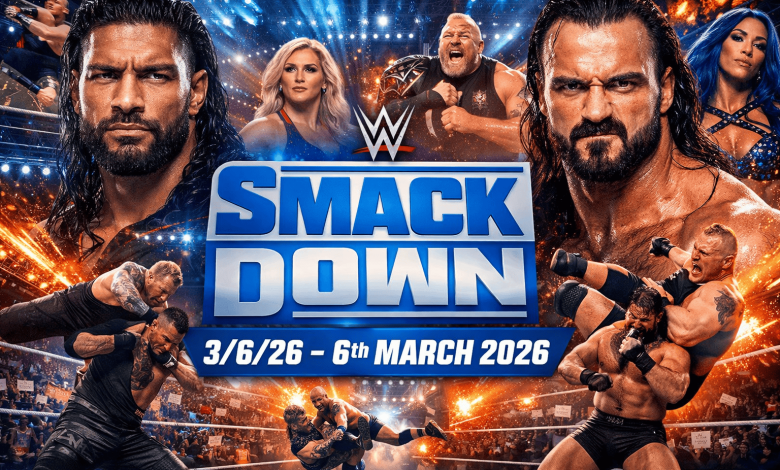 WWE Smackdown 3/6/26 – 6th March 2026