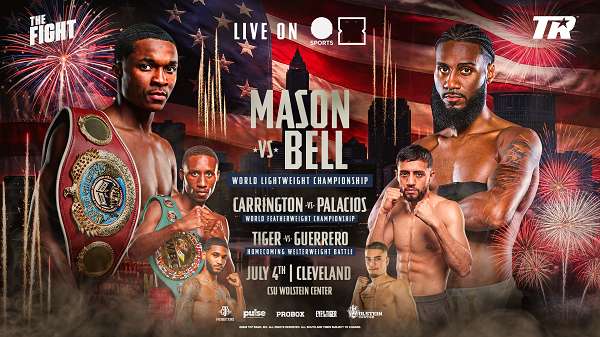 Ringside Boxing Mason vs Bell 7/4/26 July 4th 2026